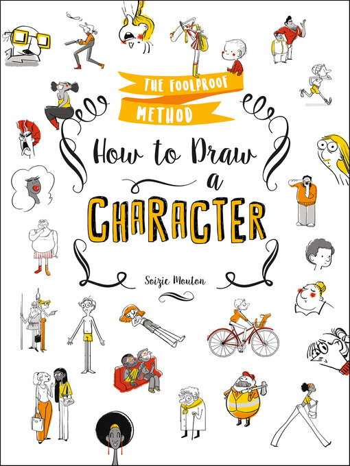 Title details for How to Draw a Character by Soizic Mouton - Available